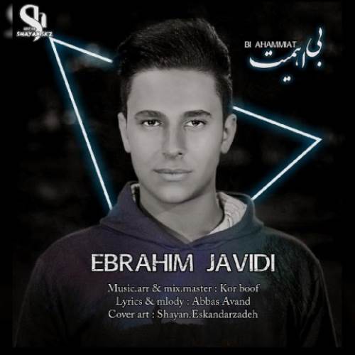 دانلود آهنگ جدید بی اهمیت با صدای ابراهیم جاویدی / شاداب موزیک